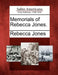 Memorials of Rebecca Jones. by Rebecca Jones