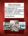 The Destruction of Republicanism, the Object of the Rebellion: The Testimony of Southern Witnesses. by Loring Moody
