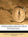 Förhandlingar Och Uppsatser... by Svenska Litteratursällskapet I Finland