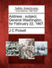 Address: Subject, General Washington, for February 22, 1867. by J. C. Pickett