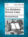 The Middleton Divorce Case by Anonymous