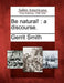 Be Natural!: A Discourse. by Gerrit Smith