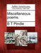 Miscellaneous Poems. by B. T. Pindle