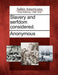 Slavery and Serfdom Considered. by Anonymous