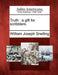 Truth: A Gift for Scribblers. by William Joseph Snelling