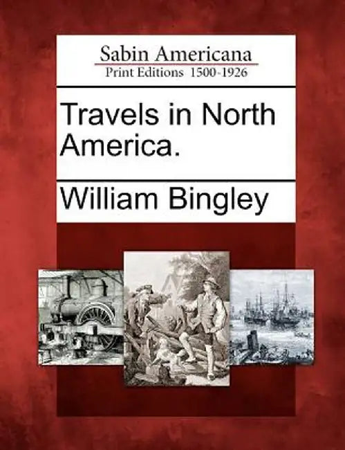 Travels in North America. by William Bingley