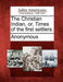 The Christian Indian, Or, Times of the First Settlers. by Anonymous