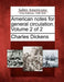 American Notes for General Circulation. Volume 2 of 2 by Charles Dickens