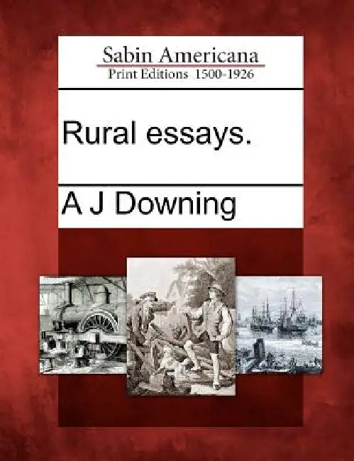 Rural essays. by A. J. Downing