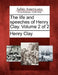 The life and speeches of Henry Clay. Volume 2 of 2 by Henry Clay