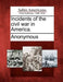 Incidents of the Civil War in America. by Anonymous