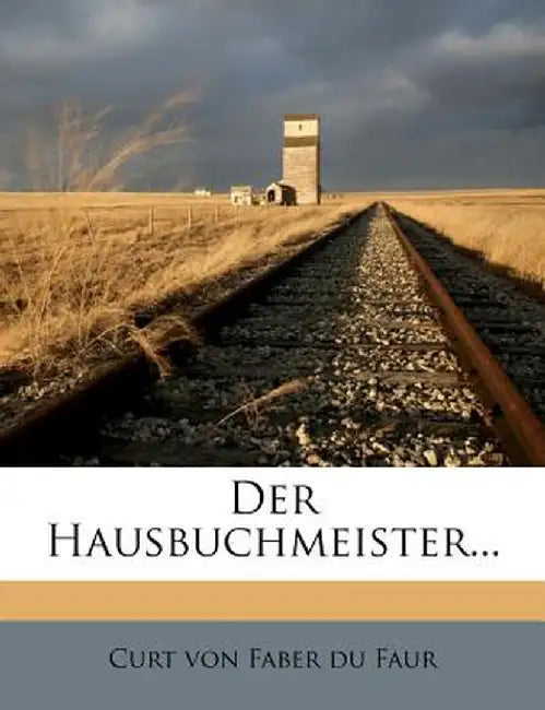Der Hausbuchmeister... by Curt Von Faber Du Faur