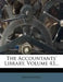 The Accountants' Library, Volume 43...