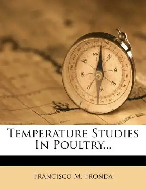 Temperature Studies in Poultry... by Francisco M. Fronda