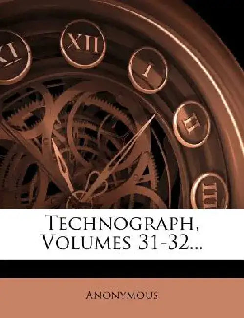 Technograph, Volumes 31-32...
