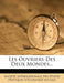 Les Ouvriers Des Deux Mondes... by Société Internationale Des Études Pra
