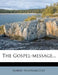The Gospel-message by Robert Needham Cust