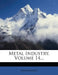 Metal Industry, Volume 14... by Anonymous