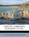 Special Libraries, Volumes 13-14... by Special Libraries Association