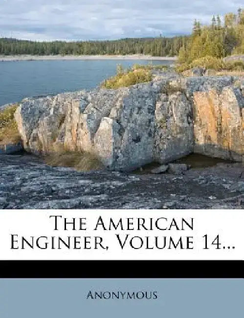The American Engineer, Volume 14...