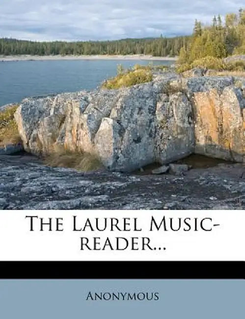 The Laurel Music-Reader...