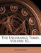 The Insurance Times, Volume 42...