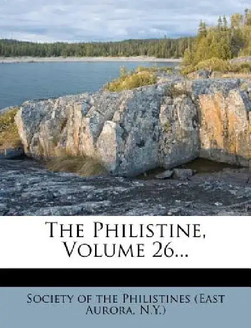 The Philistine, Volume 26...