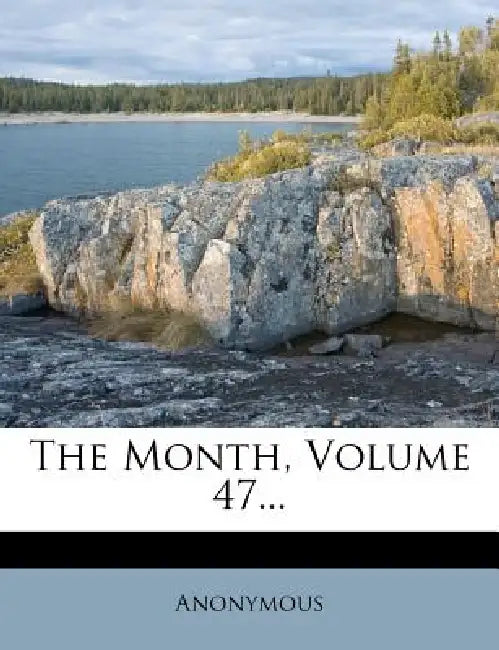 The Month; Volume 47 by Anonymous