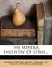The Mineral Industry of Utah... by Robert Strong Lewis