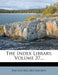 The Index Library; Volume 37 by British Record Society