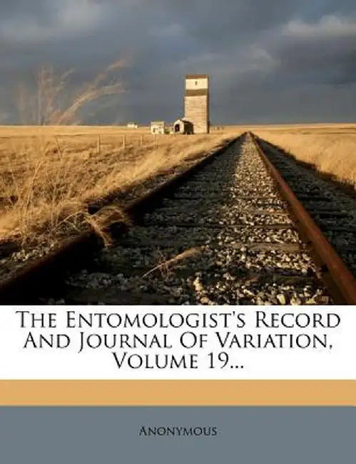 The Entomologist's Record and Journal of Variation, Volume 19...