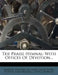 The Praise Hymnal: With Offices of Devotion... by Ambrose Matthias Schmidt