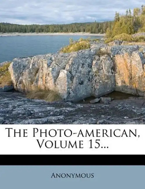 The Photo-American, Volume 15...