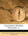 Lessings Werke, Volume 1... by Gotthold Ephraim Lessing