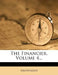 The Financier, Volume 4...