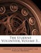 The Student Volunteer, Volume 3...