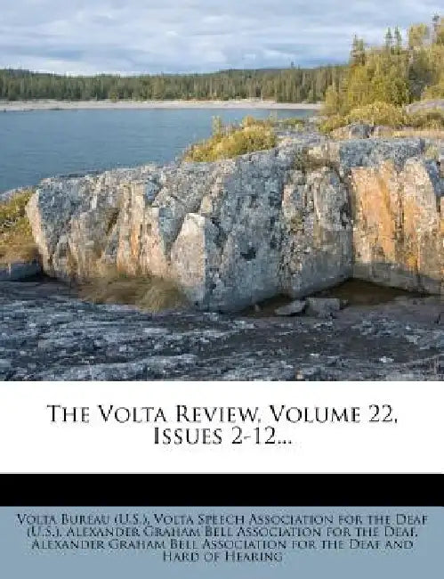 The Volta Review, Volume 22, Issues 2-12 by Volta Bureau (U S. )., Volta Speech Association for the Deaf (, Alexander Graham Bell Association for T
