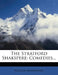The Stratford Shakspere: Comedies by William Shakespeare