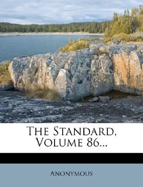 The Standard; Volume 86 by Anonymous
