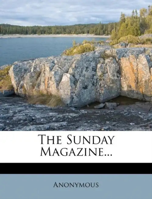 The Sunday Magazine... by Anonymous