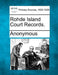 Rohde Island Court Records. by Anonymous