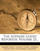 The Supreme Court Reporter; Volume 25 by Robert Desty, United States Supreme Court, West Publishing Company