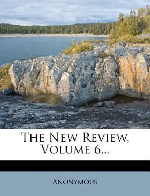 The New Review; Volume 6 by Anonymous