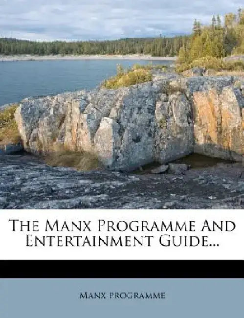 The Manx Programme and Entertainment Guide... by Manx Programme