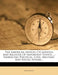 The American Annual Cyclopædia And Register Of Important Events ...: Embracing Political, Civil, Military, And Social Affairs... by Anonymous