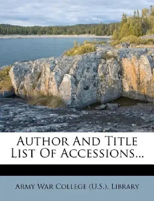 Author and Title List of Accessions...