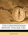 The Contemporary Review; Volume 120 by Anonymous