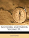 Southern Cultivator, Volume 39...