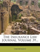 The Insurance Law Journal; Volume 39 by Anonymous