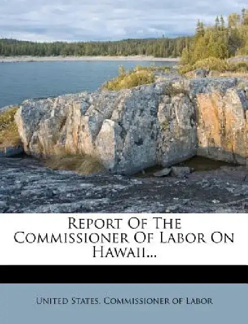 Report of the Commissioner of Labor on Hawaii...